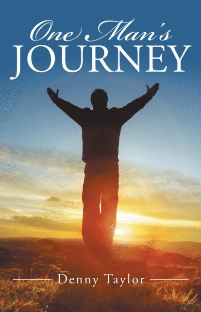 Denny Taylor - One Man's Journey, E-bok