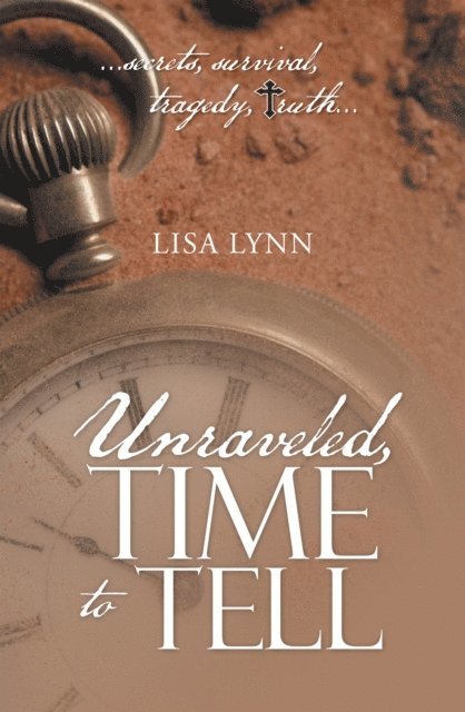 Lisa Lynn - Unraveled, Time to Tell, E-bok