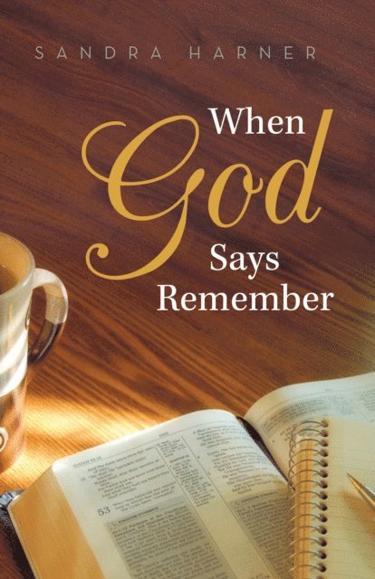 Sandra Harner - When God Says Remember, E-bok