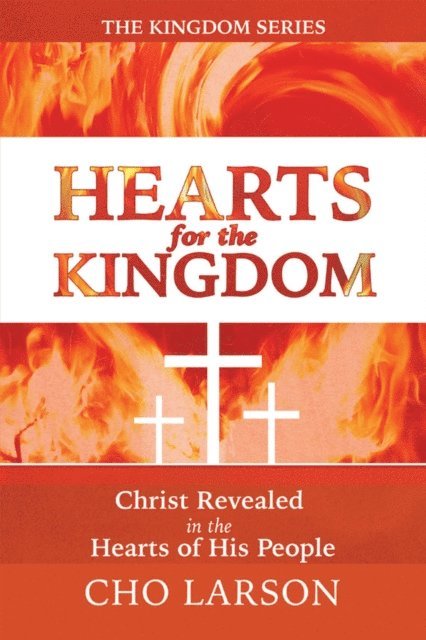 Cho Larson - Hearts for the Kingdom, E-bok