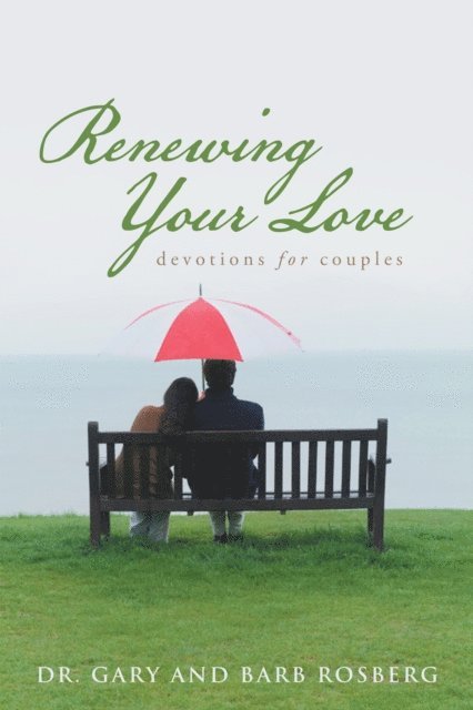 Barb Rosberg, Dr. Gary Rosberg - Renewing Your Love, E-bok