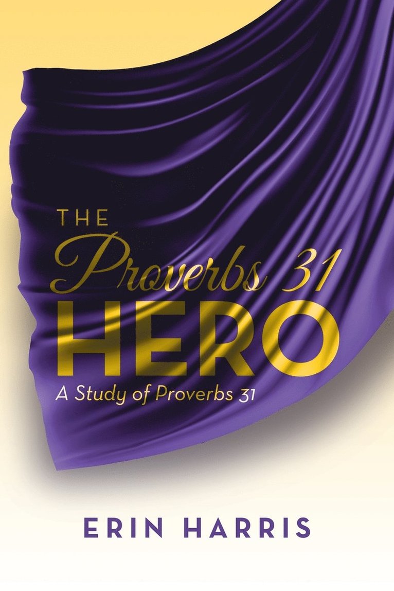 Erin Harris - Proverbs 31 Hero, Häftad. Tillgänglighet: Lägg i varukorg