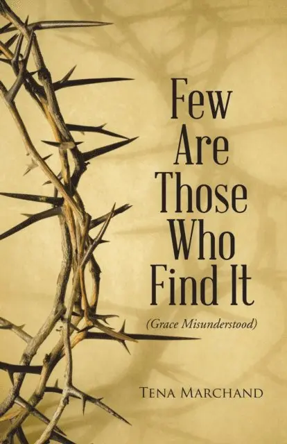 Tena Marchand - Few Are Those Who Find It, E-bok. Tillgänglighet: Lägg i varukorg