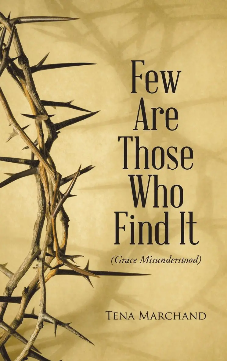 Tena Marchand - Few Are Those Who Find It, Inbunden. Tillgänglighet: Lägg i varukorg