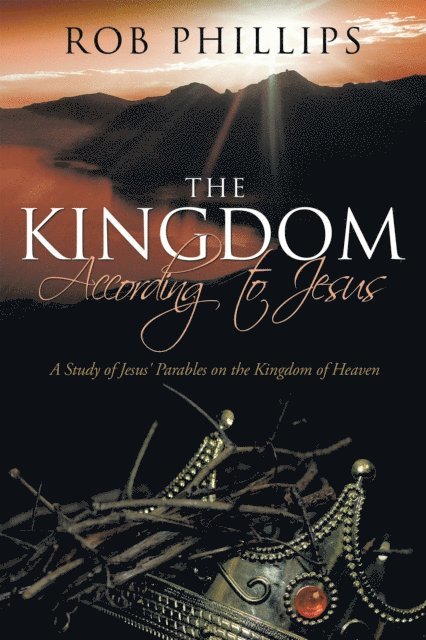 Rob Phillips - Kingdom According to Jesus, E-bok