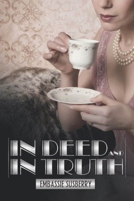 Embassie Susberry - In Deed and in Truth, E-bok