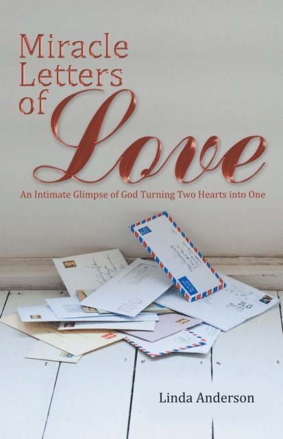 Linda Anderson - Miracle Letters of Love, E-bok