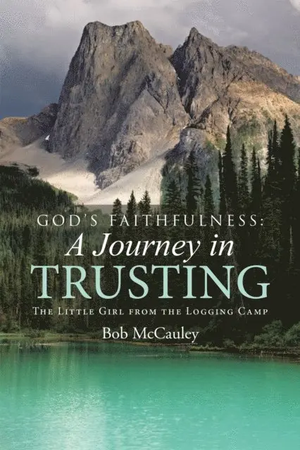 Bob McCauley - God'S Faithfulness: a Journey in Trusting, E-bok. Tillgänglighet: Lägg i varukorg