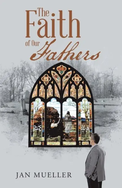 Jan Mueller - Faith of Our Fathers, E-bok. Tillgänglighet: Lägg i varukorg