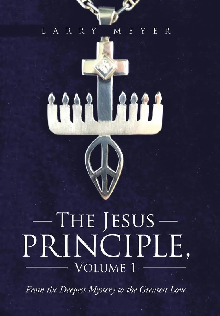 Larry Meyer - Jesus Principle, Volume 1, Inbunden. Tillgänglighet: Lägg i varukorg