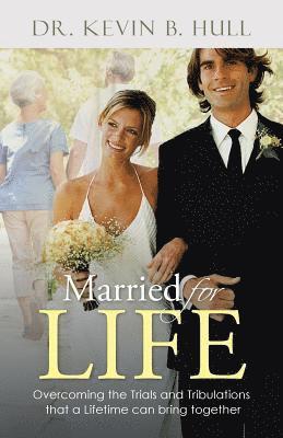 Kevin B Hull - Married for Life, Häftad. Tillgänglighet: Lägg i varukorg