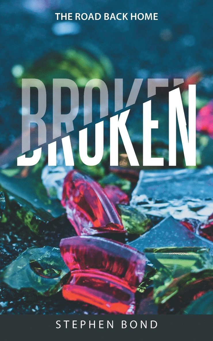 Stephen Bond - Broken, Häftad. Tillgänglighet: Lägg i varukorg