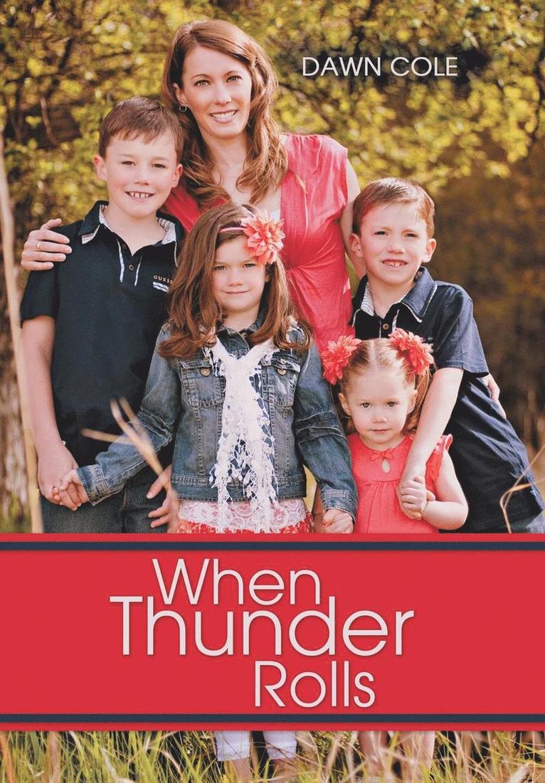 Dawn Cole - When Thunder Rolls, Inbunden
