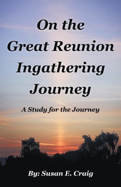 Susan E. Craig - On the Great Reunion Ingathering Journey, E-bok. Tillgänglighet: Lägg i varukorg