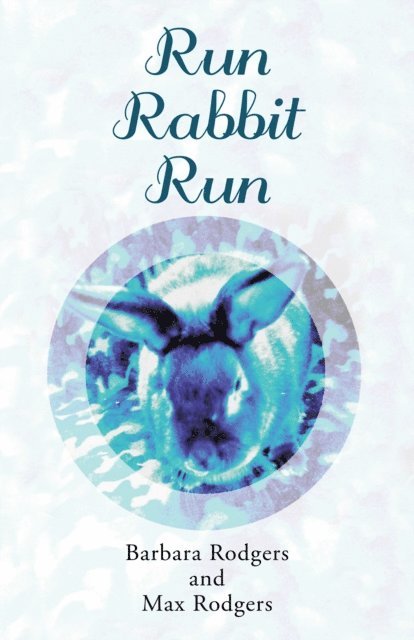 Barbara Rodgers - Run Rabbit Run, E-bok