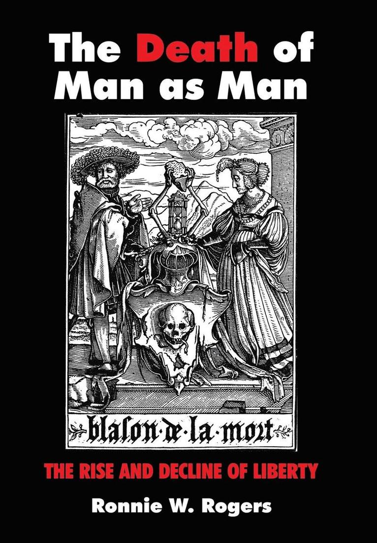 Ronnie W Rogers - Death of Man as Man, Inbunden
