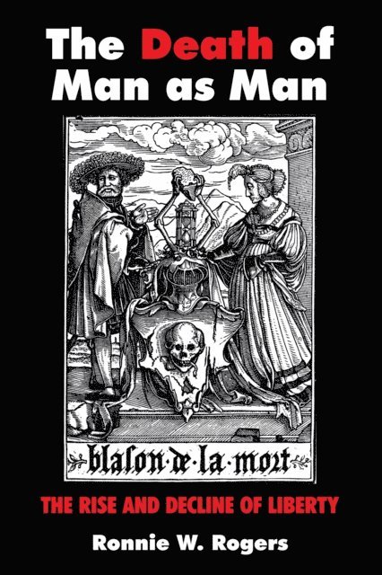 Ronnie W. Rogers - Death of Man as Man, E-bok
