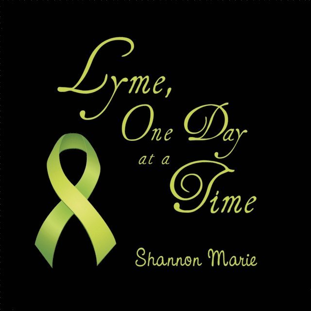 Shannon Marie - Lyme, One Day at a Time, E-bok