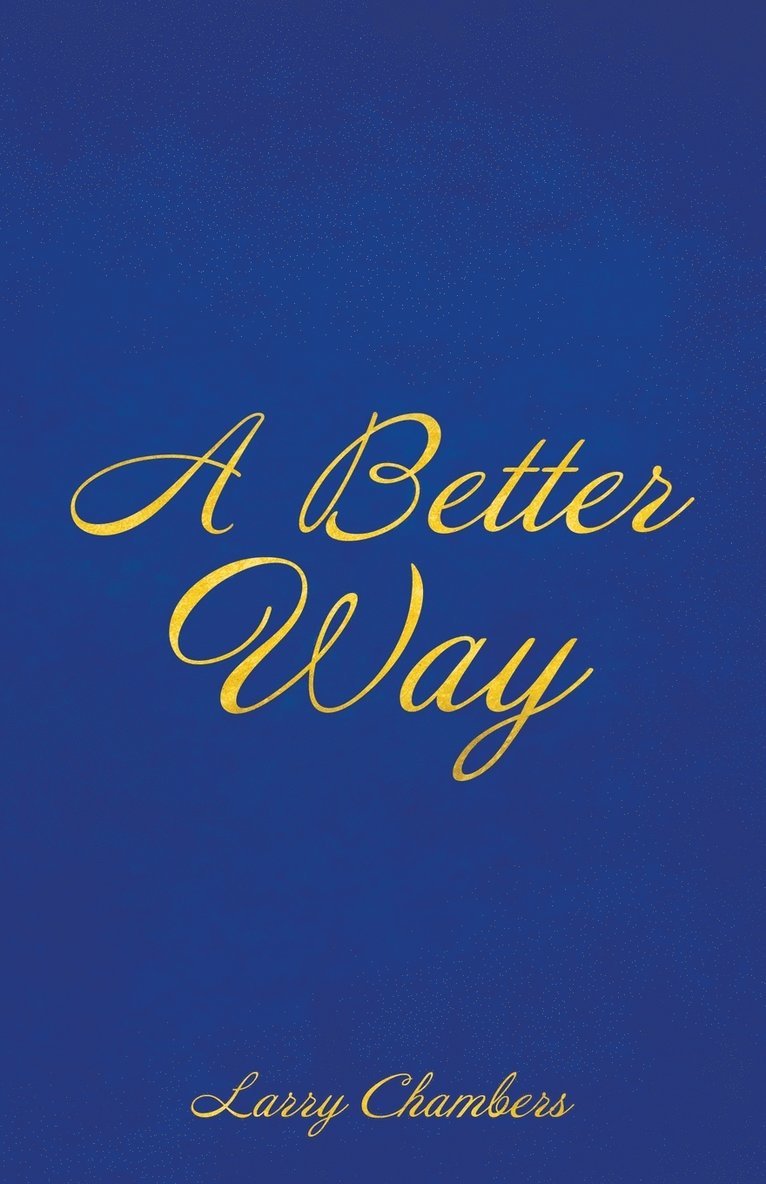 Larry Chambers - Better Way, Häftad