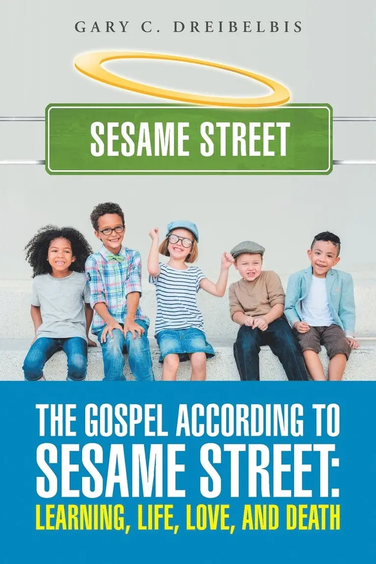 Gary C Dreibelbis - Gospel According to Sesame Street, Häftad. Tillgänglighet: Lägg i varukorg