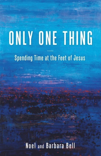 Barbara Bell, Noel Bell - Only One Thing, E-bok