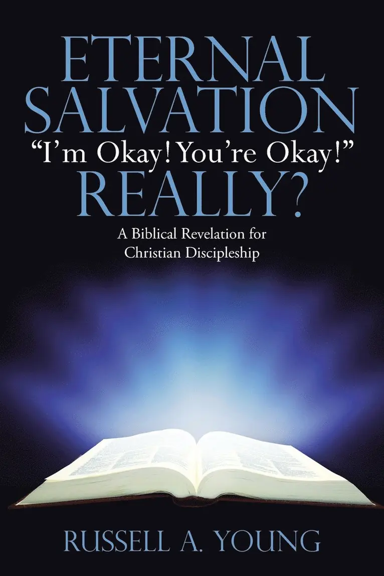 Russell a Young - Eternal Salvation "I'm Okay! You're Okay!" Really?, Häftad. Tillgänglighet: Lägg i varukorg