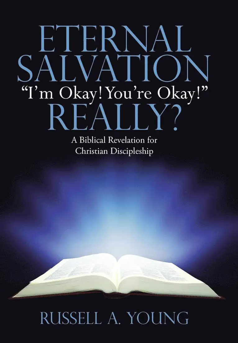 Russell a Young - Eternal Salvation "I'm Okay! You're Okay!" Really?, Inbunden. Tillgänglighet: Lägg i varukorg