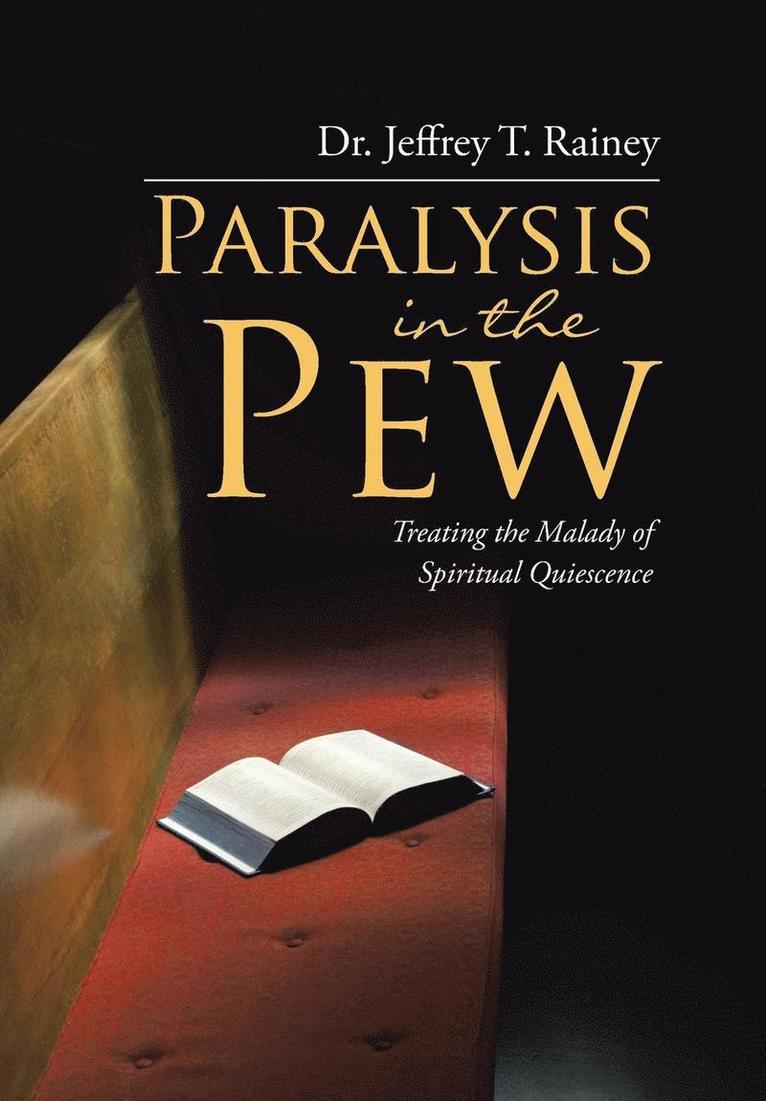 Jeffrey T Rainey - Paralysis in the Pew, Inbunden