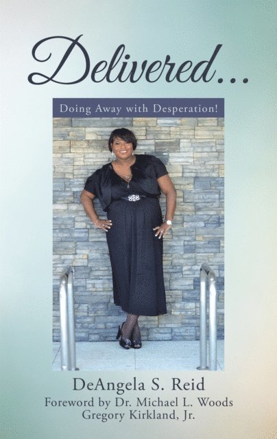 DeAngela S. Reid - Delivered . . ., E-bok