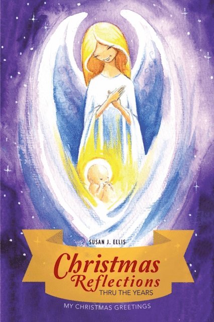 Susan J. Ellis - Christmas Reflections Thru the Years, E-bok