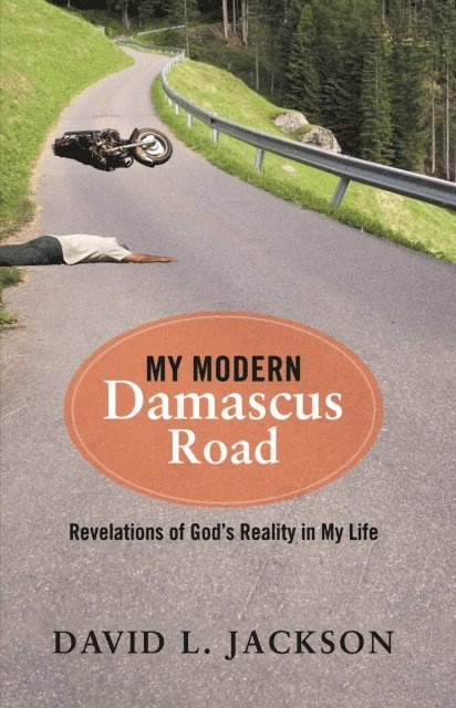 David L. Jackson - My Modern Damascus Road, E-bok