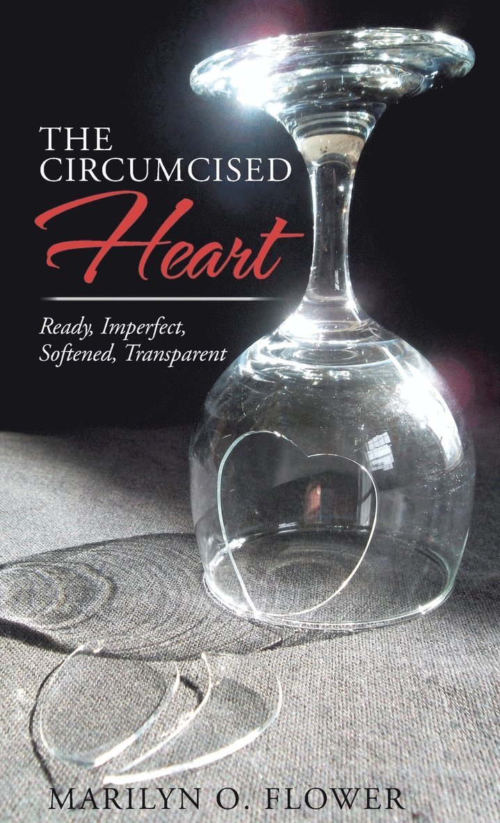 Marilyn O Flower - Circumcised Heart, Inbunden. Tillgänglighet: Lägg i varukorg