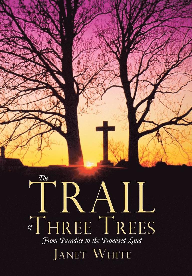 Janet White - Trail of Three Trees, Inbunden. Tillgänglighet: Lägg i varukorg