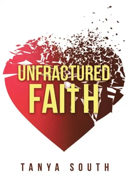 Tanya South - Unfractured Faith, E-bok. Tillgänglighet: Lägg i varukorg