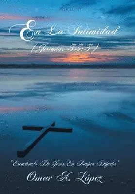 Omar A López - La Intimidad, Inbunden. Tillgänglighet: Lägg i varukorg