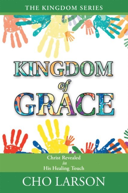 Cho Larson - Kingdom of Grace, E-bok