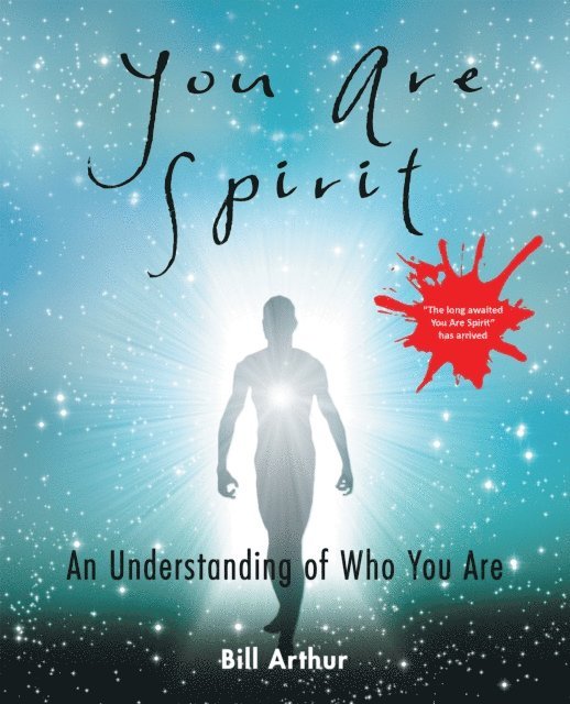 Bill Arthur - You Are Spirit, E-bok