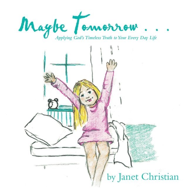 Janet Christian - Maybe Tomorrow . . ., E-bok