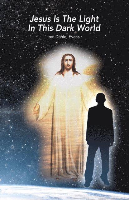 Daniel Evans - Jesus Is the Light in This Dark World, E-bok