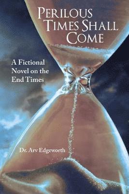 Edgeworth - Perilous Times Shall Come, Häftad