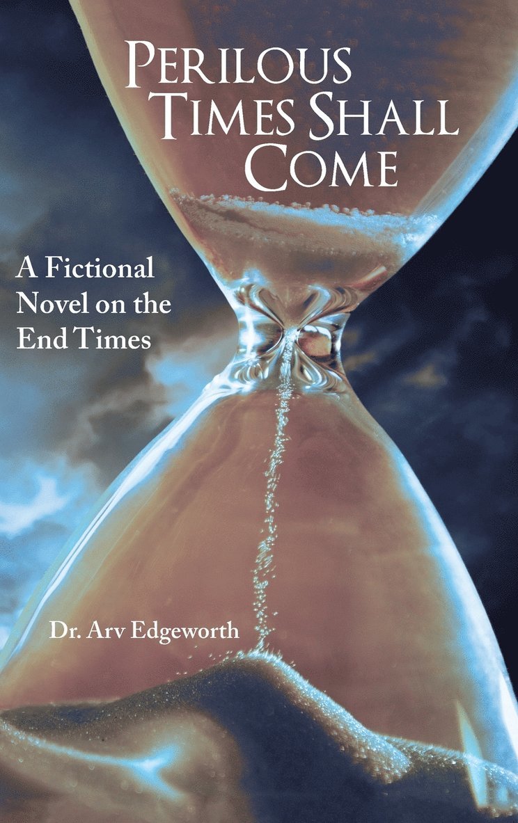 Edgeworth - Perilous Times Shall Come, Inbunden