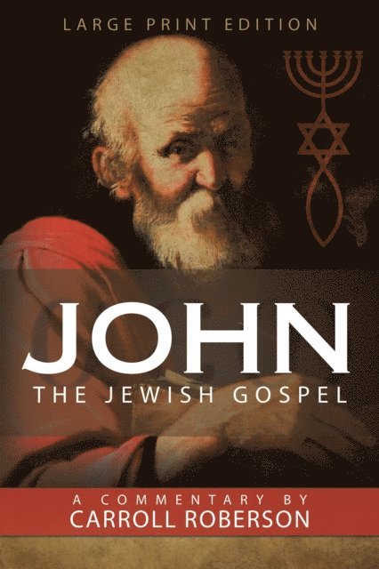 Carroll Roberson - John the Jewish Gospel, E-bok
