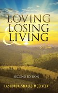 Loving Losing &; Living