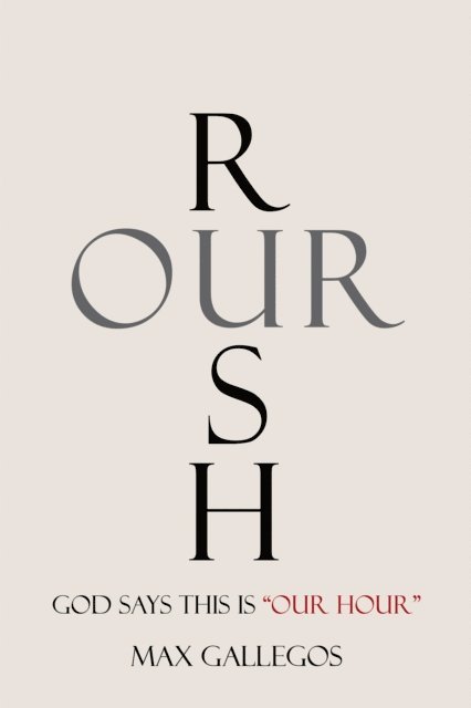 Max Gallegos - Rush Our, E-bok