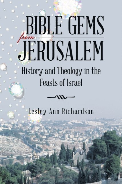 Lesley Ann Richardson - Bible Gems from Jerusalem, E-bok
