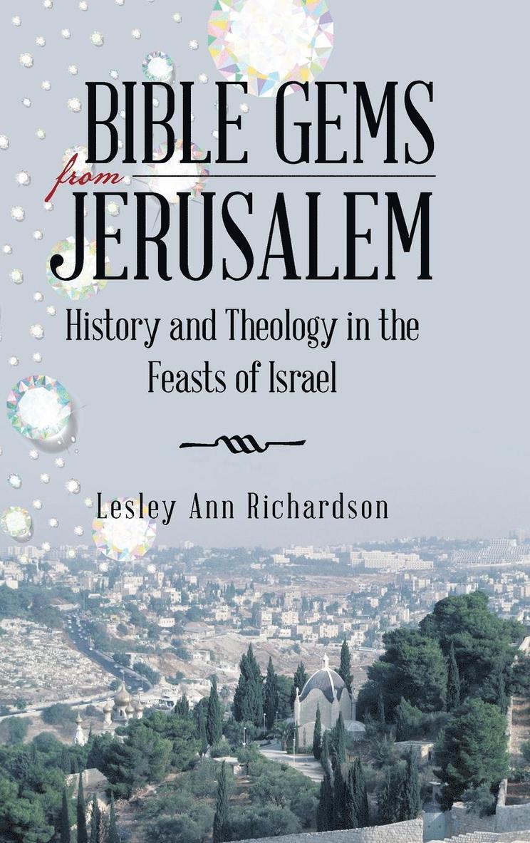 Lesley Ann Richardson - Bible Gems from Jerusalem, Inbunden