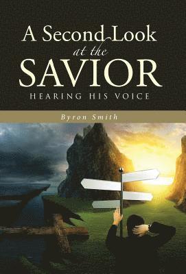 Byron Smith - Second Look at the Savior, Inbunden. Tillgänglighet: Lägg i varukorg
