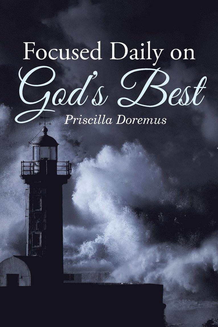 Priscilla Doremus - Focused Daily on God's Best, Häftad