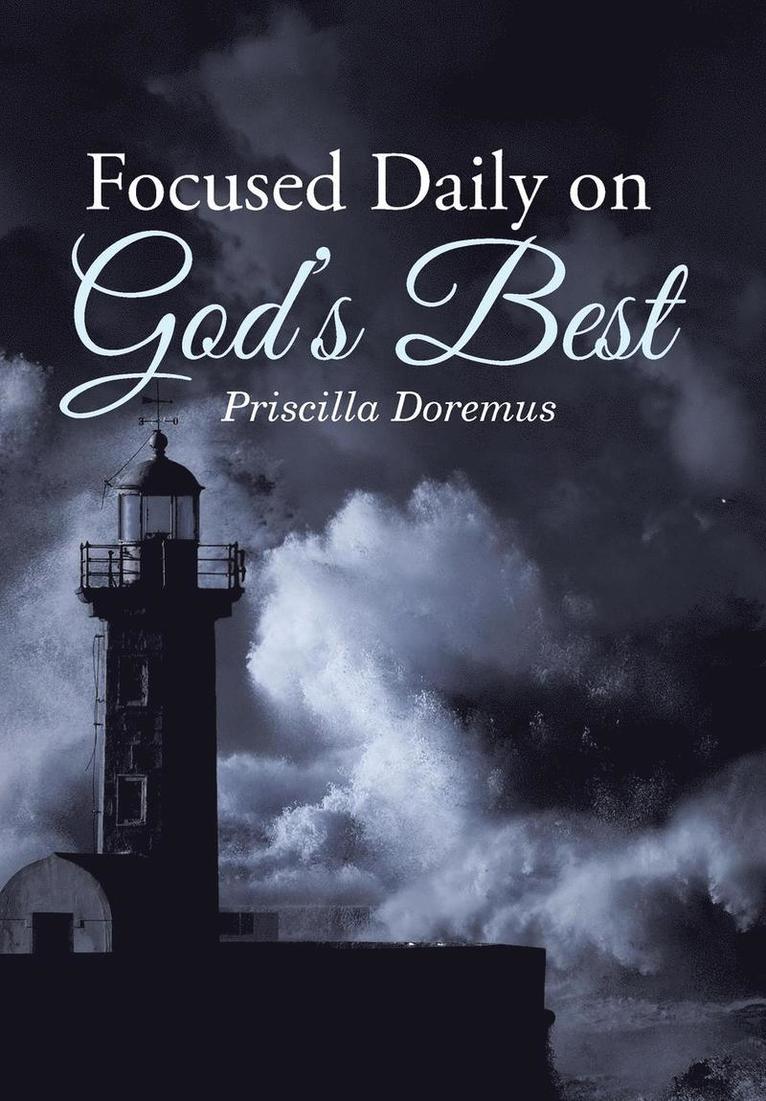 Priscilla Doremus - Focused Daily on God's Best, Inbunden