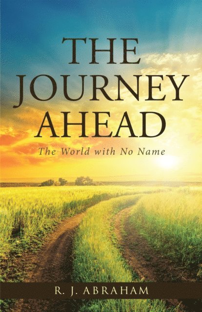 R. J. Abraham - Journey Ahead, E-bok